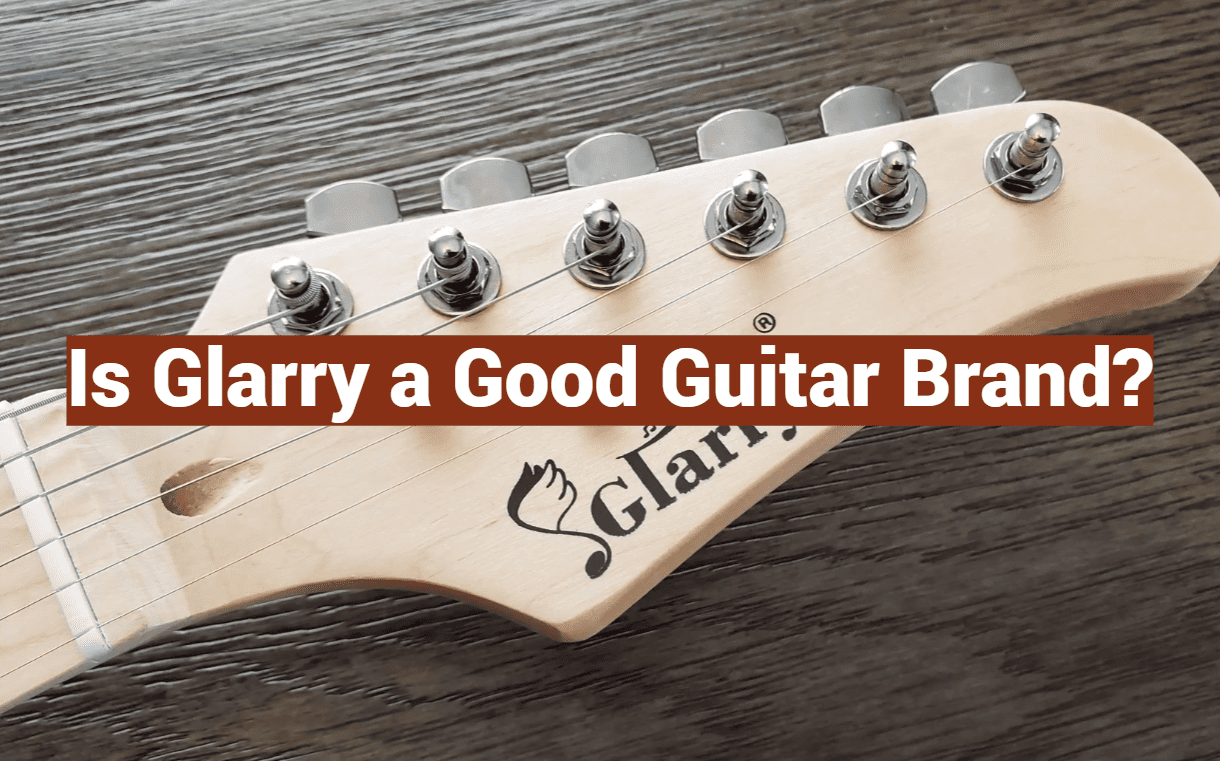 Is Glarry a Good Guitar Brand?